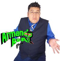 COMEDIANTE ARMANDO ROAL SHOw